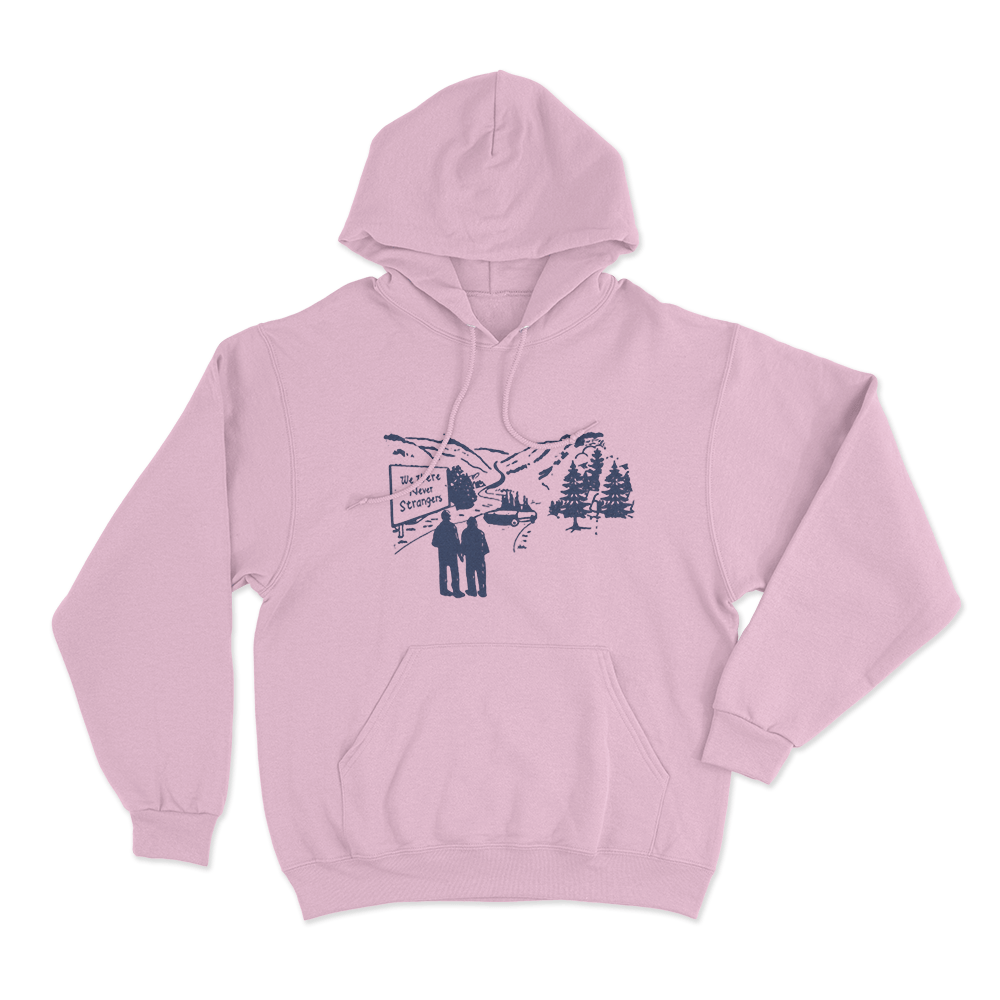 We Were Never Strangers Unisex Hoodie Pink We Were Never Strangers Unisex Hoodie Pink