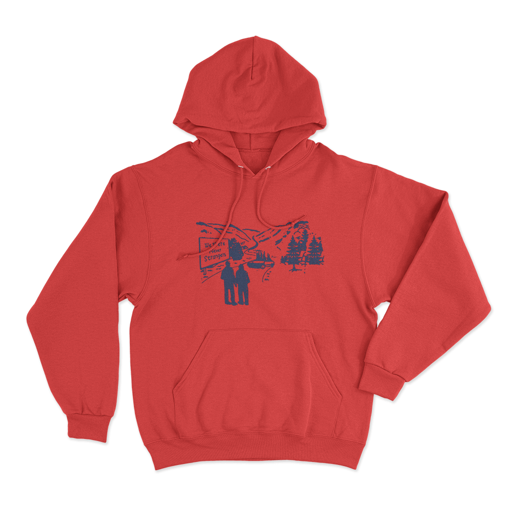We Were Never Strangers Unisex Hoodie Red We Were Never Strangers Unisex Hoodie Red