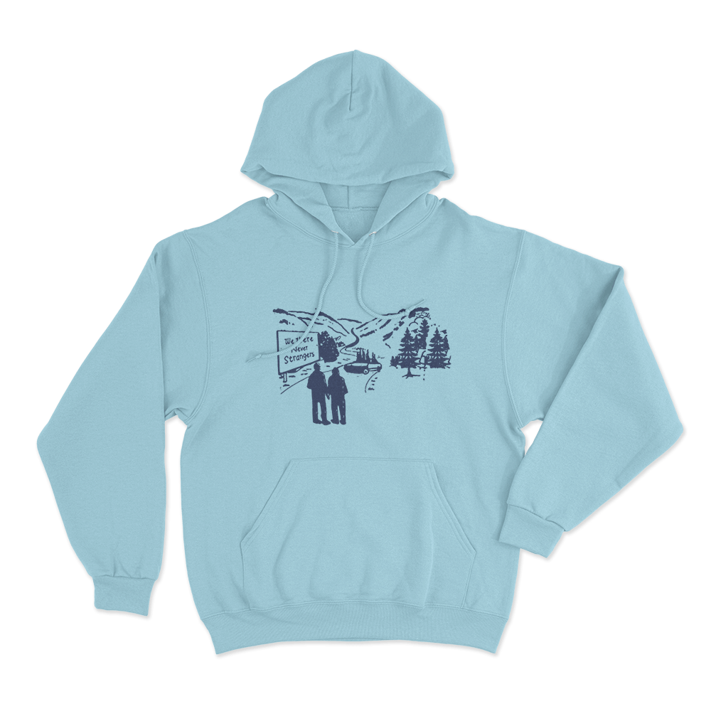 We Were Never Strangers Unisex Hoodie Sky Blue We Were Never Strangers Unisex Hoodie Sky Blue